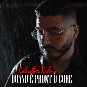 Salvatore Rubino - Quand È Pront Ò Core
