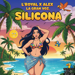Silicona by L'royal, Alex La Gran Voz