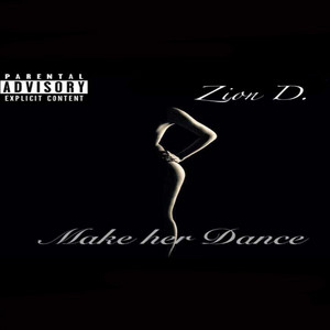 Zion D. - Make Her Dance