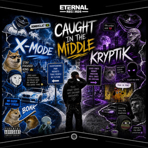 Caught In The Middle by Kryptik, X-MODE, Eternal Records