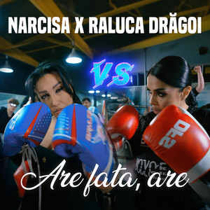 Narcisa & Raluca Dragoi - Are fata, are