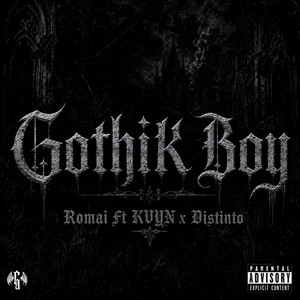 GOTHIK BOY by Distinto, KVYN, Romai