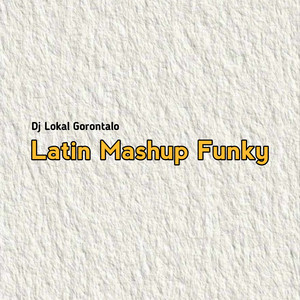 DJ Lokal - INSTRUMEN LATIN MASHUP