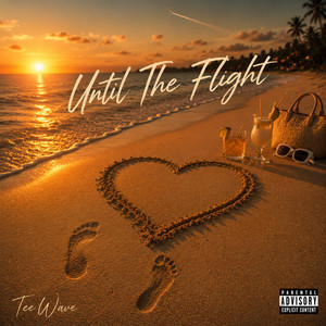 Until The Flight by Tee Wave