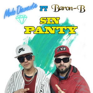 Baron B - Sin Panty (feat. Modo Diamante) [Cover]