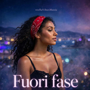 Fuori Fase by StellaVibesMusic