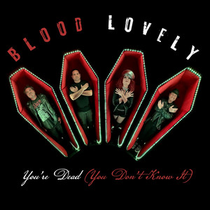 You're Dead (You Don't Know It) by Blood Lovely