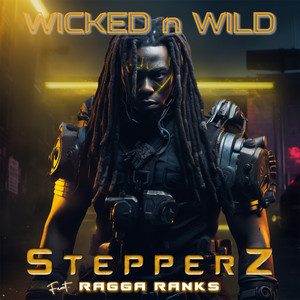 Wicked n Wild by Stepperz, Ragga Ranks