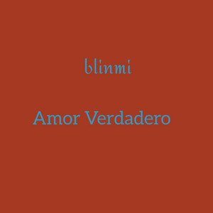 Amor Verdadero by Blinmi