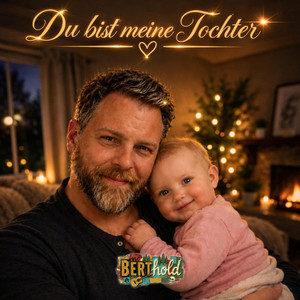 Du bist meine Tochter by BERThold
