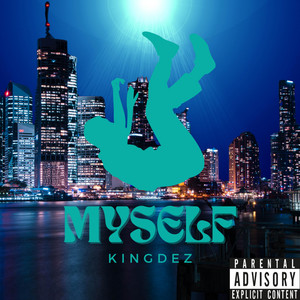 MYSELF by Kingdez