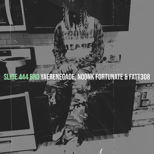 Slide 444 Bro by yaerenegade, Noonk Fortunate, FATT308