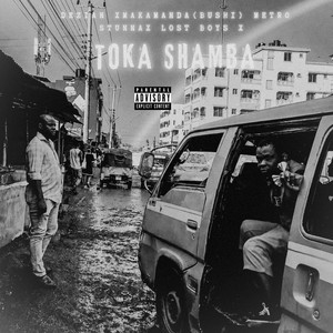 TOKA SHAMBA by Dezian, Makamanda, Metro Stunna, Lost Boyz