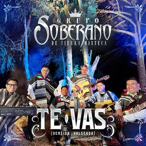 Grupo Soberano de Tierra Mixteca - Te Vas (Version Valseada)