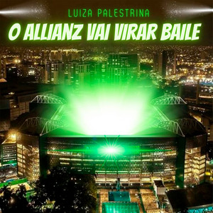 Mc Fama - Luiza Palestrina o Allianz Vai Virar Baile