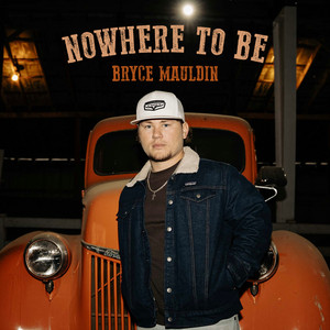 Nowhere to Be by Bryce Mauldin