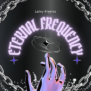 Eternal Frequency by Lacey Higgins