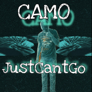 CAMO - JustCantGo