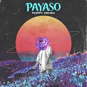 PAYASO by POPPY ORVEN