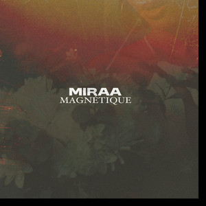 MIRAA - Magnétique (Remix)