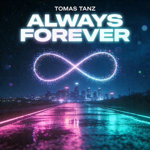 Always Forever - Radio Version by Tomas Tanz