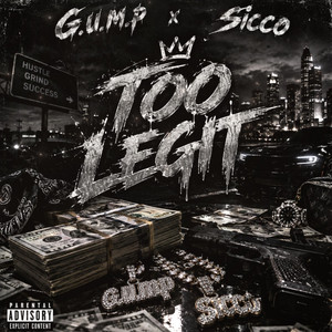 Too Legit by Sicco, G.u.m.p