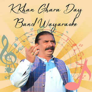 Zahoor Ahmad Lohar - Khan Ghara Day Band Way
