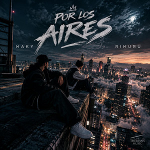 POR LOS AIRES by THE THERIANS MUSIC, MaKy, RiMuRu