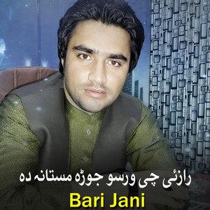 Bari Jani - Razai Che Warso Jora Mastana Da