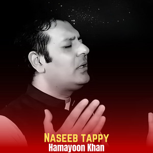 Hamayoon Khan - Naseeb Tappy
