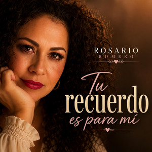 Tu recuerdo es para mí by Rosario Romero