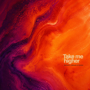 Take Me Higher by Abröad, Nömads, Kyloha