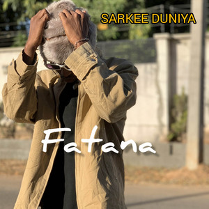 Sarkee Duniya - Fatana