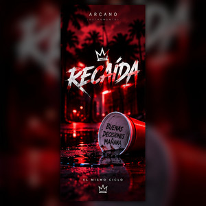 RECAÍDA by Arcan0