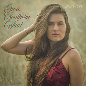 On a Southern Wind by Iyla Elise