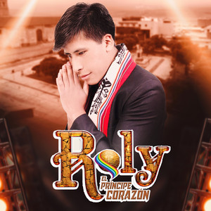 Roly Principe Corazón - No Te Vayas