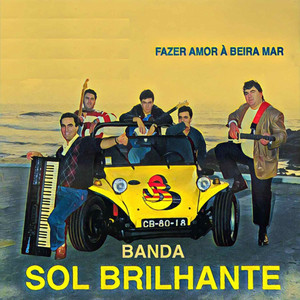 Banda Sol Brilhante - Só Vou Gostar de Quem Gosta de Mim