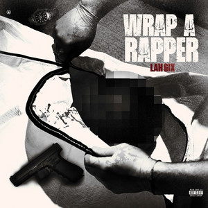 Wrap ah Rapper (feat. Iran Ballard) by Lah6ix, Iran Ballard