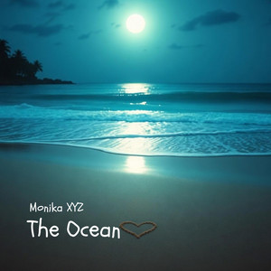 The Ocean by Monika XYZ