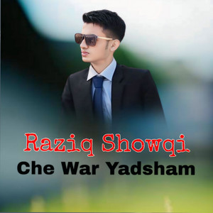 Raziq Showqi - Che War Yadsham