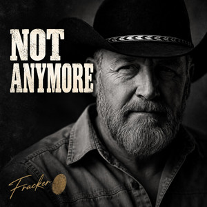 NOT ANYMORE by Fracker