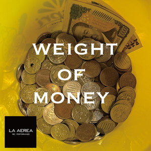 weight of money by かいり