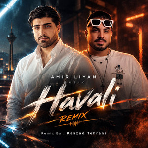 Havali - Remix by Amir Liyam, Kahzad Tehrani