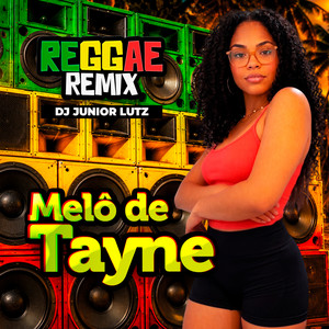 Melô de Tayne by Dj Junior Lutz
