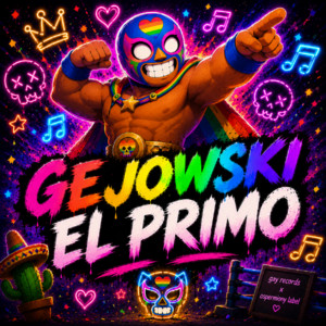 Gejowski El Primo by Ospermiony Label, GAY RECORDS