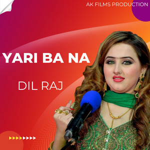 Dil Raj - Yari Ba Na