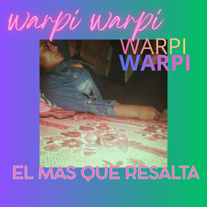 El mas que resalta by WARPI