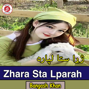 Bangash Khan - Zhara sta lparah
