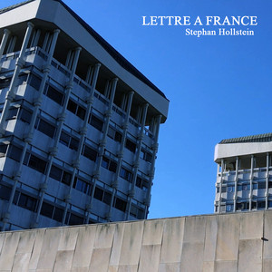 Lettre a France by Stephan Hollstein