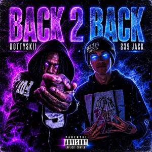 Back 2 Back by 239Jack, Dotty